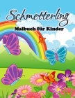 Schmetterling-Malbuch für Kinder: Süße Schmetterlinge Malvorlagen für Mädchen und Jungen, Kleinkinder und Vorschulkinder Cover Image