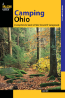 Camping Ohio: A Comprehensive Guide to Public Tent and RV Campgrounds (Where to Camp) By Bob Frye Cover Image