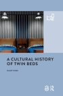 A Cultural History of Twin Beds (Home) By Hilary Hinds Cover Image