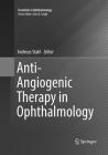 Anti-Angiogenic Therapy in Ophthalmology (Essentials in Ophthalmology) By Andreas Stahl (Editor) Cover Image