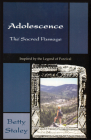 Adolescence: Sacred Passage By Betty K. Staley Cover Image