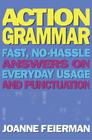 Action Grammar: Fast, No-Hassle Answers on Everyday Usage and Punctuation Cover Image