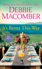 It's Better This Way: A Novel By Debbie Macomber Cover Image