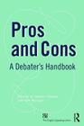 Pros and Cons: A Debaters Handbook By Debbie Newman (Editor), Trevor Sather (Editor), Ben Woolgar (Editor) Cover Image