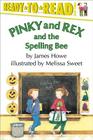 Pinky and Rex and the Spelling Bee: Ready-to-Read Level 3 (Pinky & Rex) By Melissa Sweet (Illustrator), James Howe Cover Image