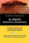 El Avesta: Zoroastrismo y Mazdeismo By Zoroastro Zoroastro, Juan Bautista Bergua, Juan Bautista Bergua (Translator) Cover Image