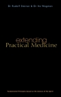Extending Practical Medicine: Fundamental Principles Based on the Science of the Spirit (Cw 27) By Rudolf Steiner, Ita Wegman, Michael Evans (Introduction by) Cover Image