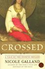 Crossed: A Tale of the Fourth Crusade By Nicole Galland Cover Image