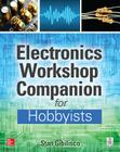 Electronics Workshop Companion for Hobbyists Cover Image