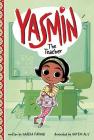 Yasmin the Teacher By Saadia Faruqi, Hatem Aly (Illustrator) Cover Image