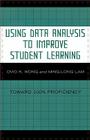 Using Data Analysis to Improve Student Learning: Toward 100% Proficiency Cover Image