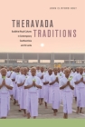 Theravada Traditions: Buddhist Ritual Cultures in Contemporary Southeast Asia and Sri Lanka By John Clifford Holt Cover Image