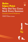 Why Did You Come Back Every Summer By Belén López Peiró, Maureen Shaughnessy (Translator) Cover Image