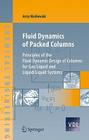 Fluid Dynamics of Packed Columns: Principles of the Fluid Dynamic Design of Columns for Gas/Liquid and Liquid/Liquid Systems By Claudia Hall (Translator), Jerzy Mackowiak Cover Image