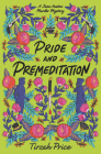 Pride and Premeditation (Jane Austen Murder Mysteries #1) By Tirzah Price Cover Image