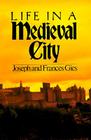Life in a Medieval City (Medieval Life #1) Cover Image