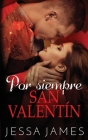 Por siempre San Valentín By Jessa James Cover Image