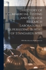 Directory of Commercial Testing and College Research Laboratories [superseding Bureau of Standards M90]; NBS Miscellaneous Publication 125 By Anonymous Cover Image