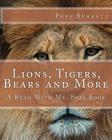 Lions, Tigers, Bears and More: A Read With Me, Pops Book By Pops Burkett Cover Image