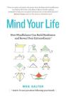 Mind Your Life: How Mindfulness Can Build Resilience and Reveal Your Extraordinary Cover Image