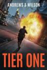 Tier One (Tier One Thrillers #1) By Brian Andrews, Jeffrey Wilson Cover Image