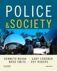 Police & Society By Kenneth Novak, Gary Cordner, Bradley Smith Cover Image