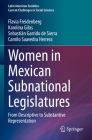 Women in Mexican Subnational Legislatures: From Descriptive to Substantive Representation By Flavia Freidenberg, Karolina Gilas, Sebastián Garrido de Sierra Cover Image