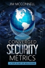 Converged Security Metrics: A Top 25 Set of Solutions Cover Image