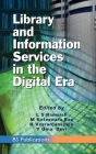 Library and Information Services in the Digital Era By L. S. Ramaiah, M. Koteswara Rao, K. Veeranjaneyulu Cover Image