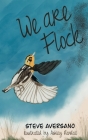 We Are Flock By Steve Aversano Cover Image