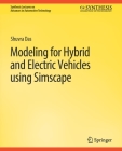 Modeling for Hybrid and Electric Vehicles Using Simscape (Synthesis Lectures on Advances in Automotive Technology) Cover Image