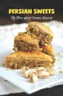 Persian sweets: Try These Local Iranian Desserts: You Must Try Local Iranian Desserts Cover Image