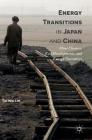 Energy Transitions in Japan and China: Mine Closures, Rail Developments, and Energy Narratives Cover Image