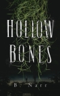 Hollow Bones By B. Narr, Lillian Boyd (Editor), Eric C. Wilder (Cover Design by) Cover Image