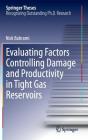 Evaluating Factors Controlling Damage and Productivity in Tight Gas Reservoirs (Springer Theses) By Nick Bahrami Cover Image