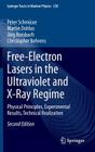 Free-Electron Lasers in the Ultraviolet and X-Ray Regime: Physical Principles, Experimental Results, Technical Realization (Springer Tracts in Modern Physics #258) By Peter Schmüser, Martin Dohlus, Jörg Rossbach Cover Image