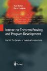 Interactive Theorem Proving and Program Development: Coq'art: The Calculus of Inductive Constructions (Texts in Theoretical Computer Science. an Eatcs) By Yves Bertot, G. Huet (Foreword by), Pierre Castéran Cover Image