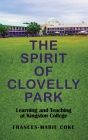 The Spirit of Clovelly Park: Learning and Teaching at Kingston College By Frances-Marie Coke Cover Image