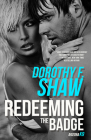 Redeeming the Badge (Arizona K9 #2) By Dorothy F. Shaw Cover Image