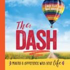 The Dash: Making a Difference with Your Life By Linda Ellis, Mac Anderson Cover Image