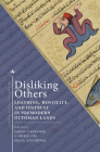 Disliking Others: Loathing, Hostility, and Distrust in Premodern Ottoman Lands (Ottoman and Turkish Studies) By Hakan T. Karateke (Editor), H. Erdem Çıpa (Editor), Helga Anetshofer (Editor) Cover Image