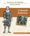 Colonial America (Costume and Fashion Source Books) Cover Image