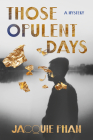 Those Opulent Days: A Mystery Cover Image