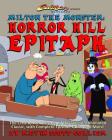 Milton the Monster: Horror Hill Epitaph By Kevin Scott Collier Cover Image