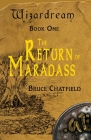Wizardream Book One: The Return of Maradass By Bruce Chatfield Cover Image