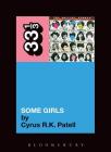 Rolling Stones' Some Girls (33 1/3 #81) By Cyrus R. K. Patell Cover Image