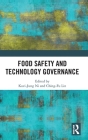 Food Safety and Technology Governance By Kuei-Jung Ni (Editor), Ching-Fu Lin (Editor) Cover Image