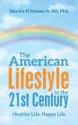 The American Lifestyle in the 21St Century: Healthy Life, Happy Life Cover Image