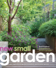 New Small Garden: Contemporary principles, planting and practice Cover Image