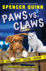 Paws vs. Claws: A Queenie and Arthur Mystery  By Spencer Quinn Cover Image